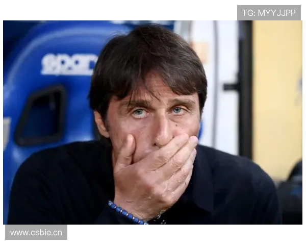 孔蒂执教风格分析：战术灵活性与团队精神的结合值得关注